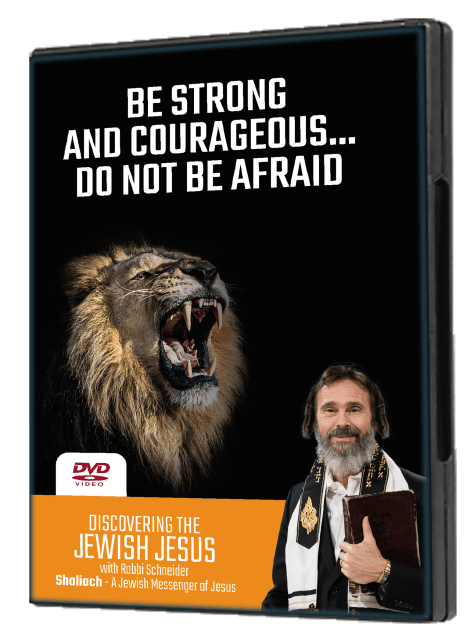 Be Strong and Courageous... Do Not Be Afraid