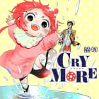 CRY MORE