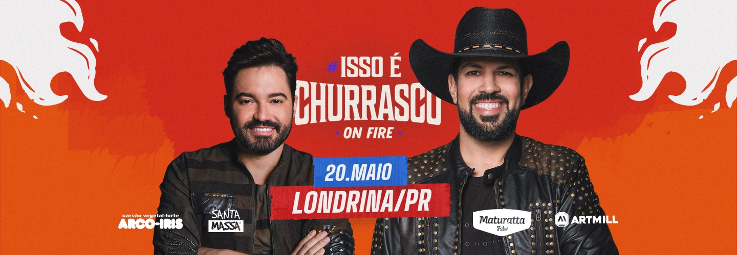 Isso é Churrasco - Fernando e Sorocaba em Londrina