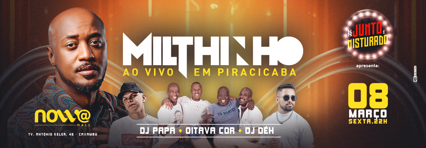MILTHINHO AO VIVO EM PIRACICABA MILTHINHO AO VIVO EM PIRACICABA