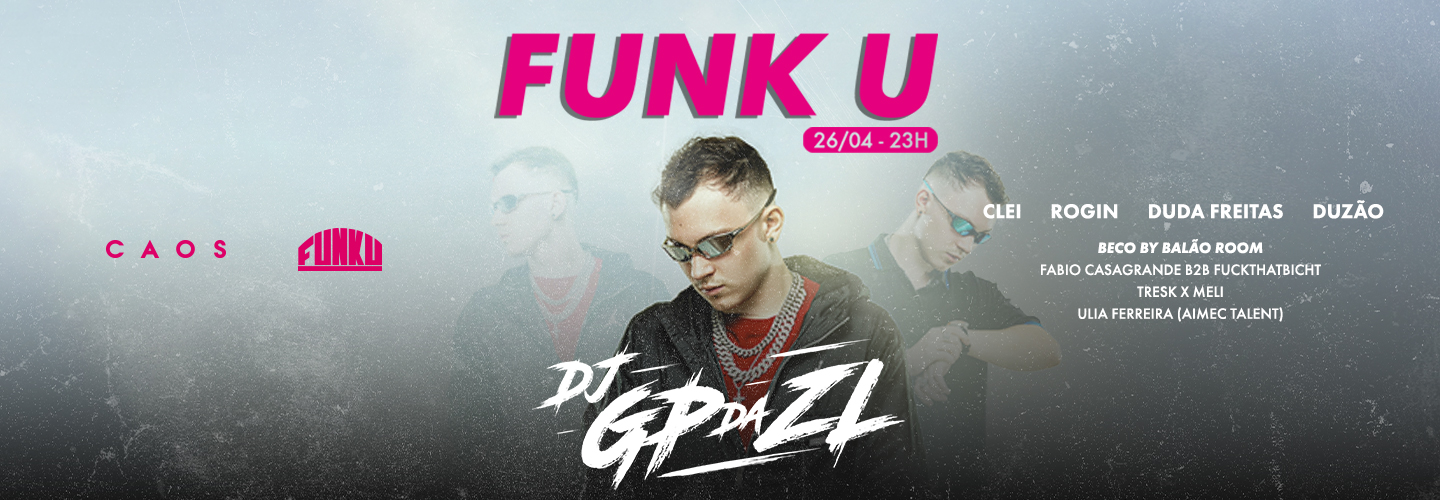 Funk U: GP da ZL e Duda Freitas