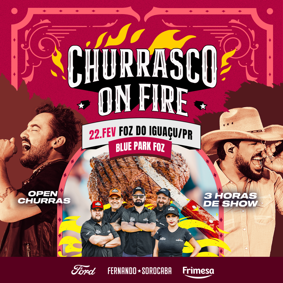 Churrasco On Fire - Fernando e Sorocaba em Foz do Iguaçu