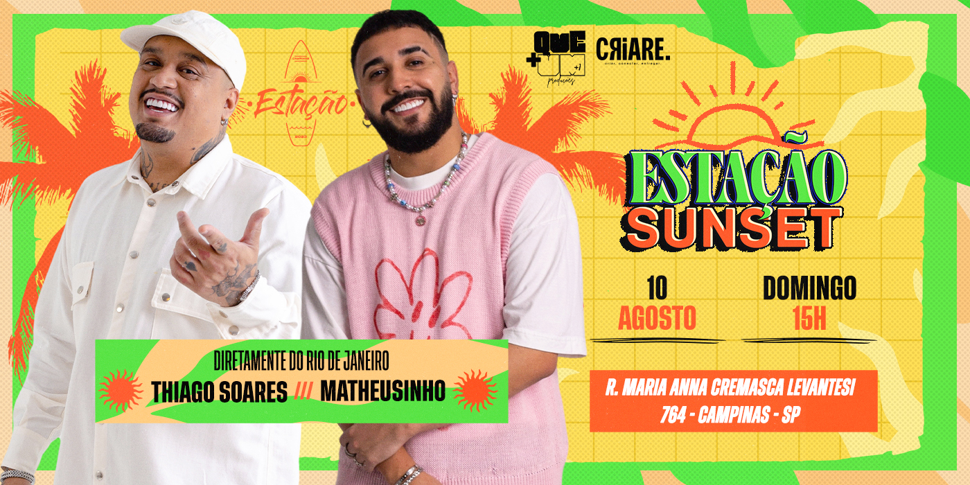 Estação Sunset - Thiago Soares e Matheusinho em Campinas