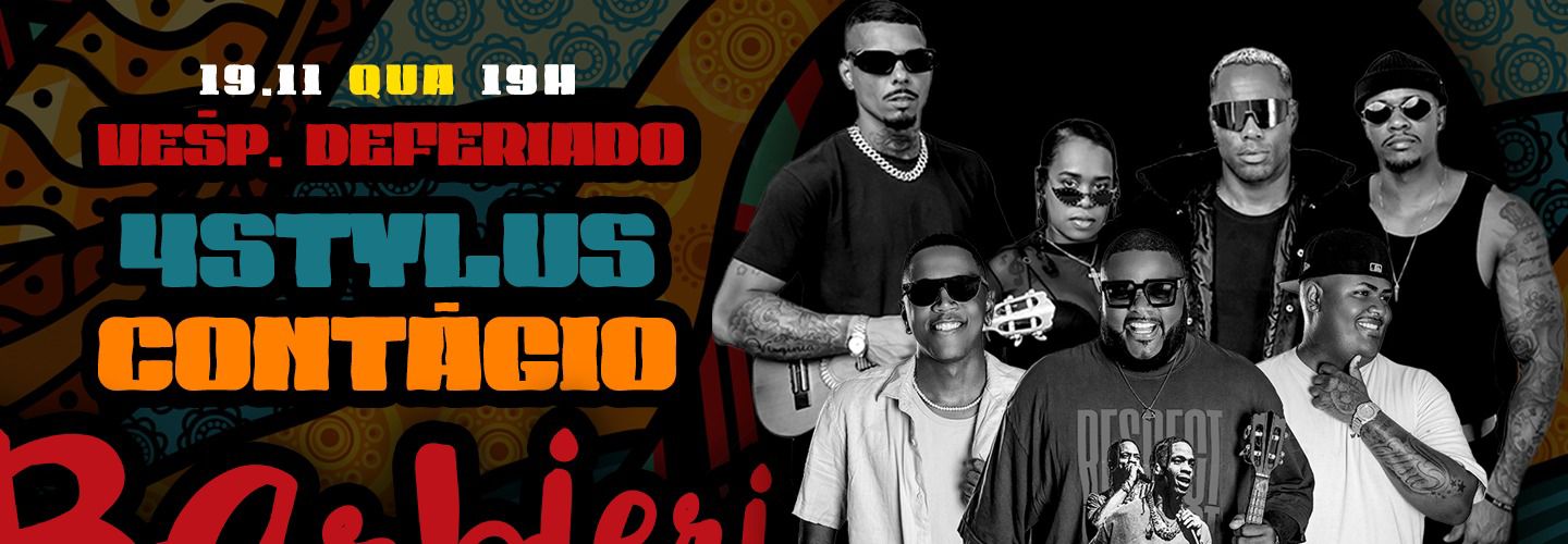 VÉSPERA DE FERIADO COM 4 STYLLUS E GRUPO CONTÁGIO