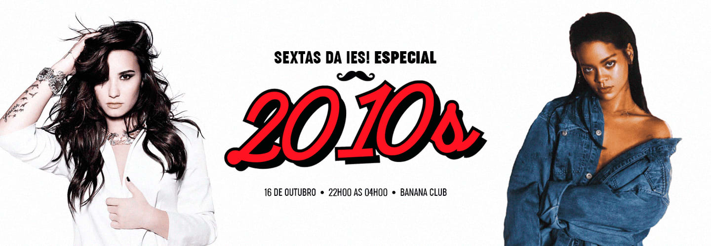 Sextas da IeS! Especial 2010s