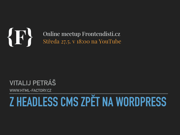 Srovnání JAMstack a WordPressu na online srazu Frontendisti.cz