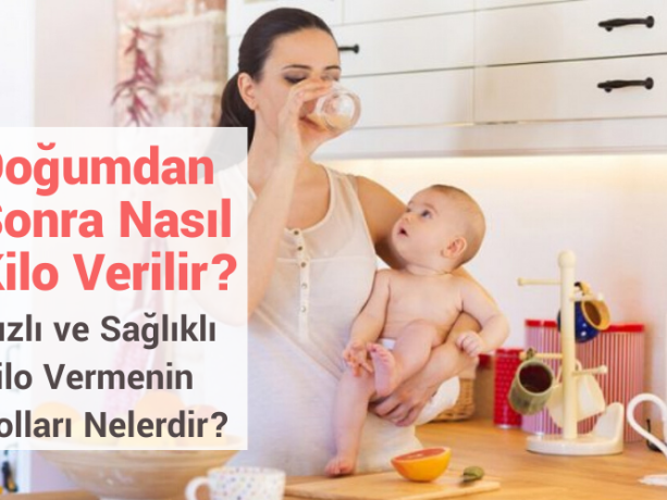 Doğum Sonrası Kilo Verme