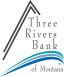 Three Rivers Bank of Montana reviews Three Rivers Bank of Montana reviews