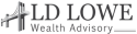 LD Lowe Wealth Advisory reviews LD Lowe Wealth Advisory reviews