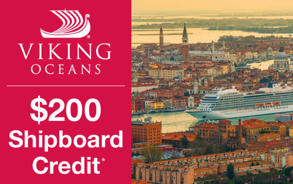 Viking Oceans: up to $200 Shipboard Credit*