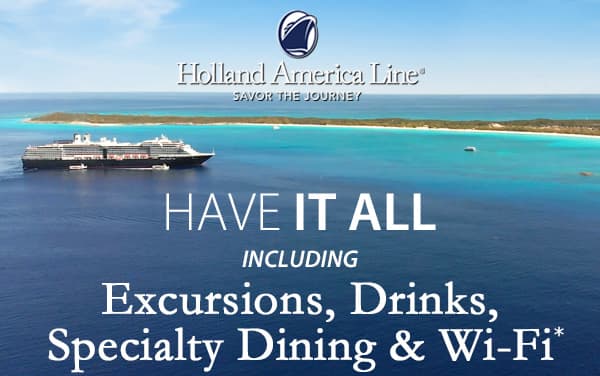 Holland America: Included Drinks, Tours, Specia...