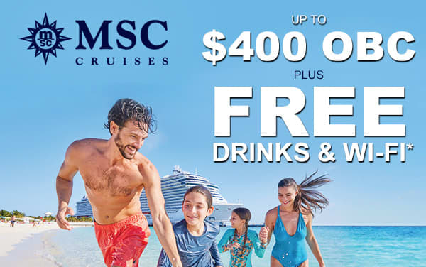MSC Cruises: FREE Drinks, Wi-Fi and up to $400 OBC