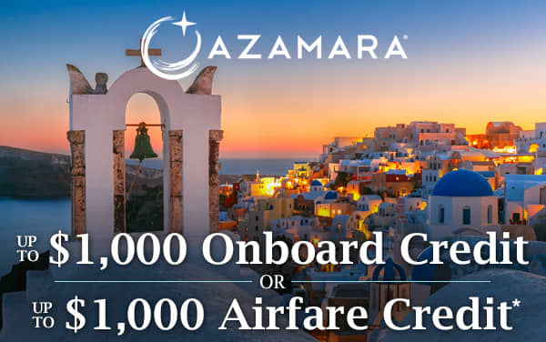 Azamara: Choose up to $1,000 OBC or Air Credit