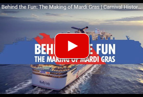 Behind the Fun Video for Carnival Mardi Gras - Courtesy of Carnival Cruise Line