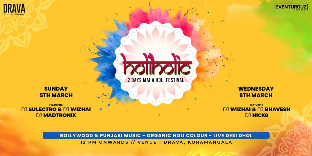 Holi - Holic at Drava in Bangalore - HighApe