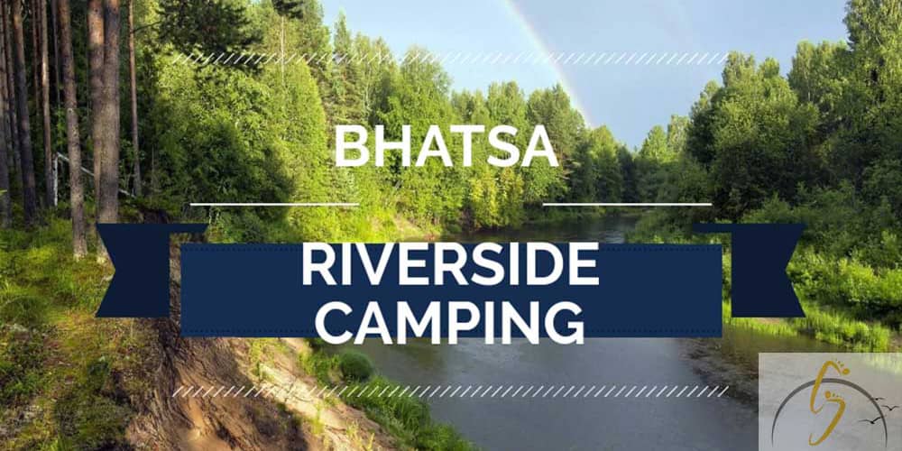 Bhatsa Riverside Camping