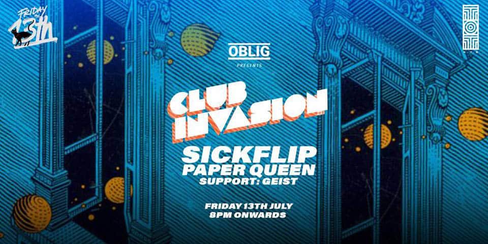 Friday the 13th - Club Invasion ft. SickFlip + Paper Queen
