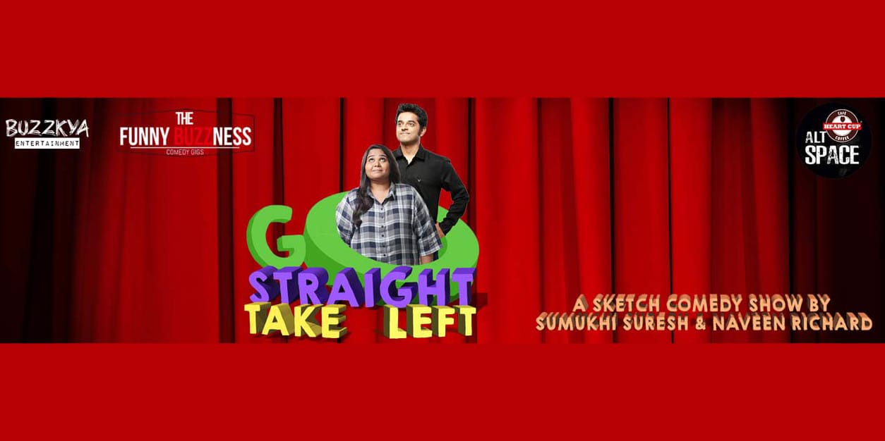 Funny Buzzness presents Go Straight Take left - A comedy Sketch with Sumukhi Suresh and Naveen Richard
