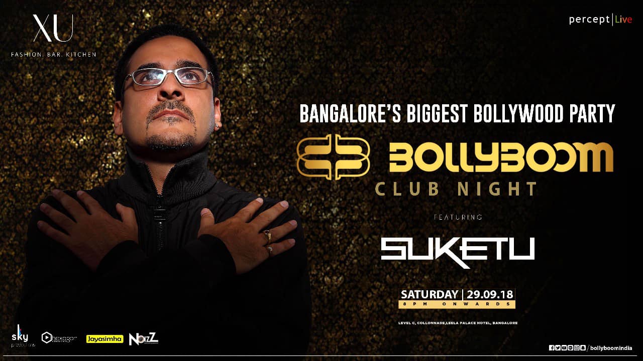 Biggest Bollywood Night With Dj Suketu Xu On 29th September At Xu The Leela Palace In Bangalore Highape highape