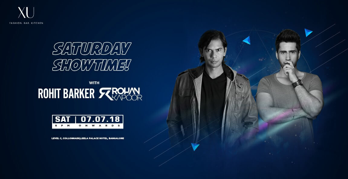 Saturday Showtime ft. DJ Rohit Barker Rohan Kapoor at XU