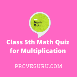 Class 5th Quiz for Multiplication