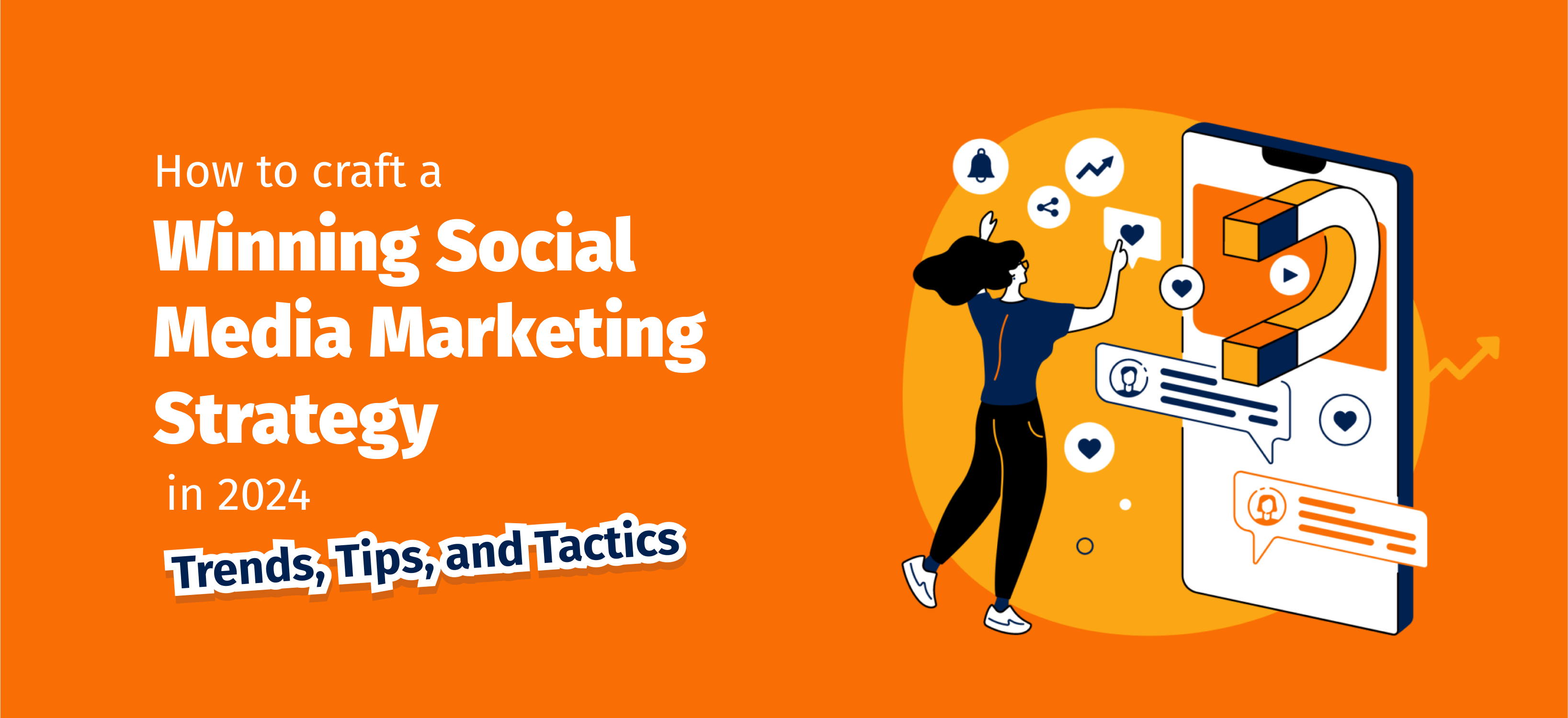 Mastering the Digital Landscape: Crafting a Winning Social Media Marketing Strategy in 2024