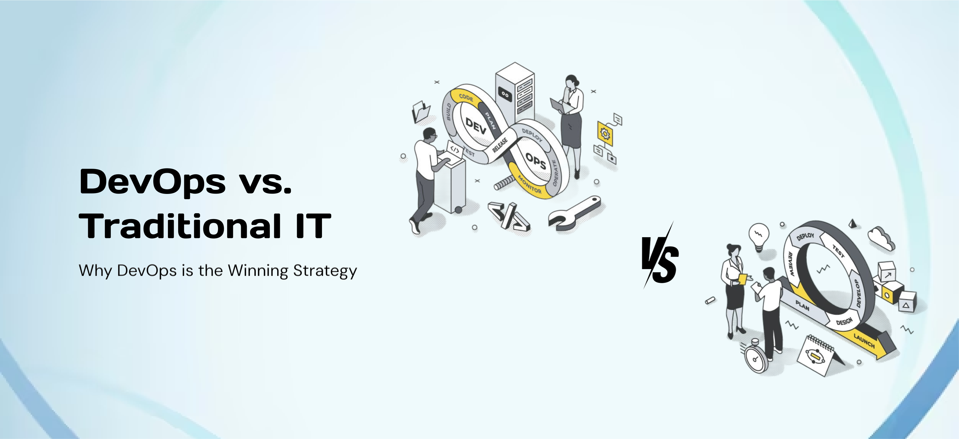 DevOps vs. Traditional IT: Why DevOps is the Winning Strategy