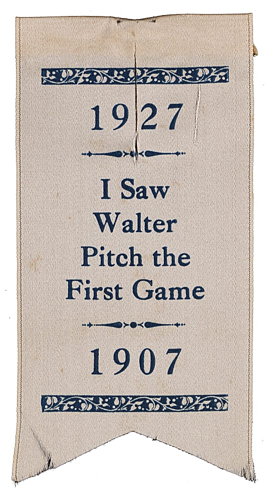 Rare 1927 Walter Johnson Souvenir Ribbon Pin "I Saw Walter Pitch The First Game" in 1907