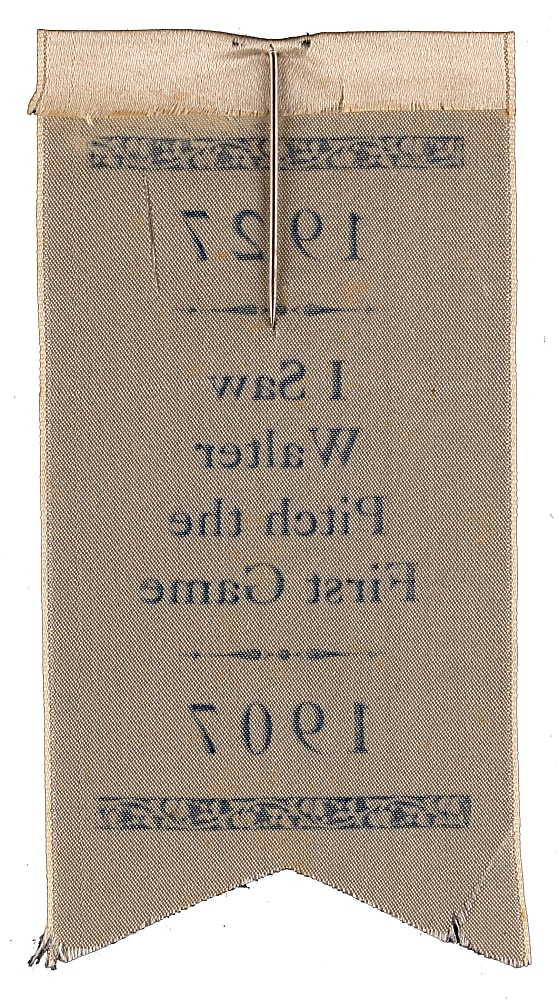 Rare 1927 Walter Johnson Souvenir Ribbon Pin "I Saw Walter Pitch The First Game" in 1907