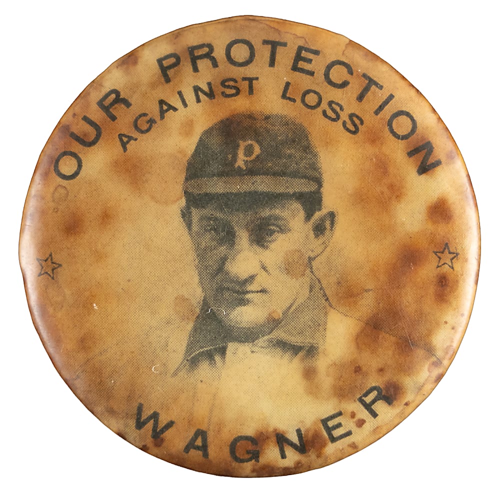 1904 Honus Wagner "Our Protection Against Loss" Pin - Exceedingly Rare