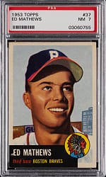 1953 Topps #37 Ed Mathews PSA NM 7
