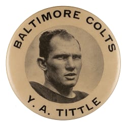 Scarce Circa 1948 PM10 Y.A. Tittle Rookie Era Pin - Clean!