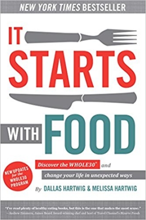 It Starts with Food by Dallas Hartwig and Melissa Hartwig - Health Reads - The Wellnest by HUM Nutrition