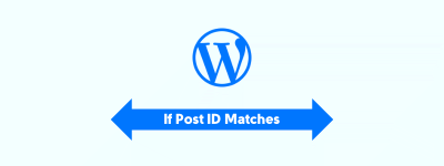 If Post ID Matches These ID’s Then Do This (WordPress) image
