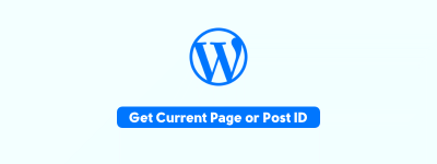 Get Current Page or Post ID Outside the Loop in WordPress (Simple)✌️ image