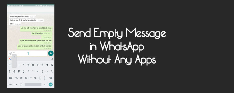 Send Empty WhatsApp Messages Without Third-Party App - Extra Catchy