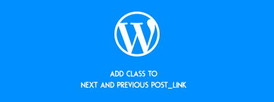 How to Add Class to next_post_link and previous_post_link (WordPress) image