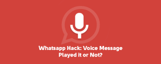How to Know If the Person We Sent Voice Message Played it or Not? image