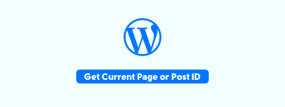 Get Current Page or Post ID Outside the Loop in WordPress (Simple)✌️ image