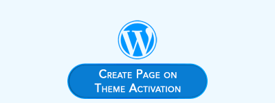 How to Create Page on Theme Activation (Automatically) in WordPress image