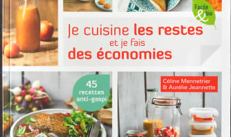 Je cuisine les restes et je fais des économies