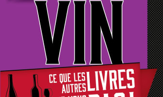 L'anti-guide du vin - Ce que les autres livres ne vous disent pas