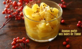 Ananas poêlé à l'huile de coco et aux baies de Timut