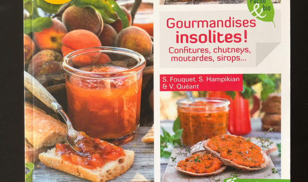 Gourmandises insolites ! Confitures, chutneys, moutardes, sirops...