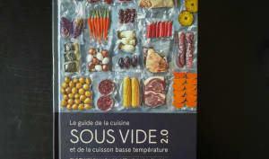 Le guide de la cuisine sous vide 2.0 et de la cuisson basse température