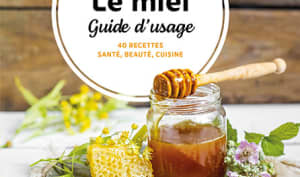 Le miel - Guide d'usage