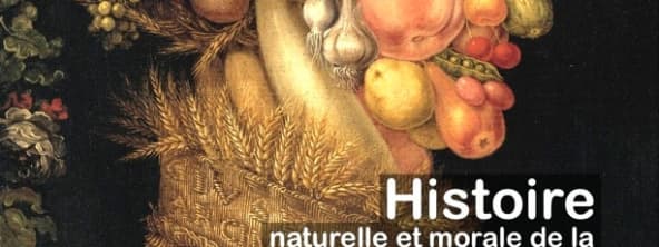 Histoire Naturelle et Morale de la nourriture