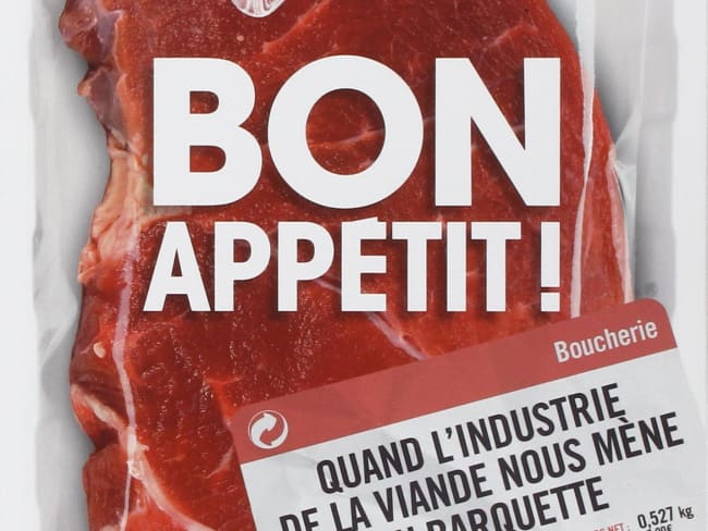 Bon appétit ! Quand l'industrie de la viande nous mène en barquette.