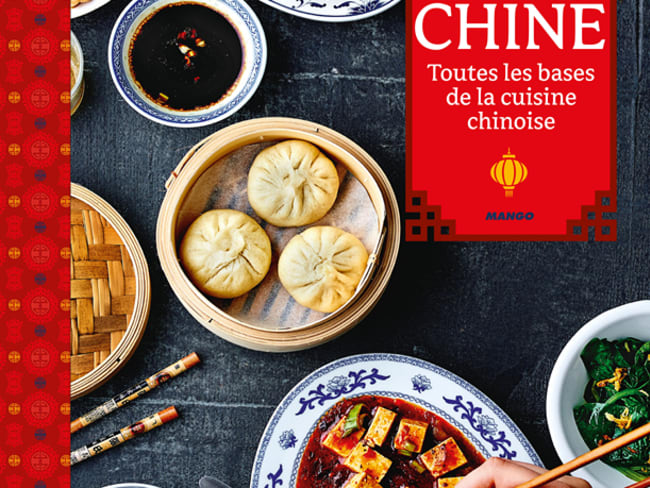 Chine - Toutes les bases de la cuisine chinoise