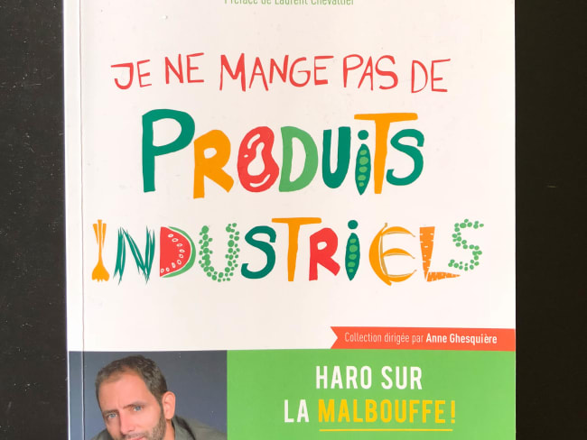 Je ne mange pas de produits industriels